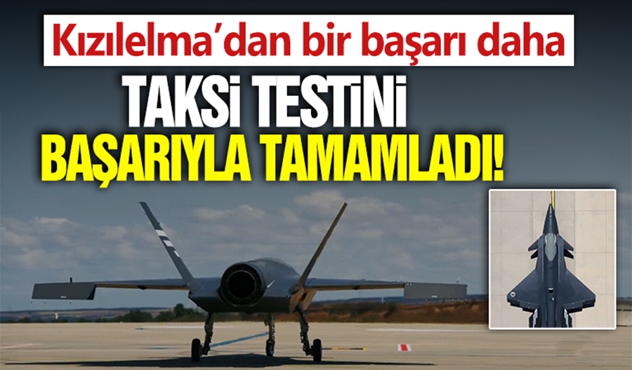 Kızılelma, Taksi Testini Başarıyla Gerçekleştirdi