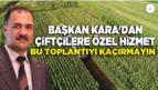 Başkan Kara’dan Çiftçi ve Üreticilere Özel Toplantı